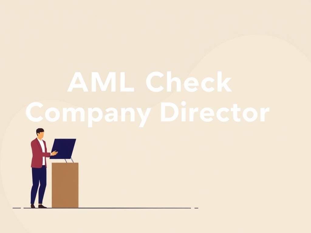 Comprehensive AML Check for Company Directors: A Complete Guide to AML Check Company Director Search