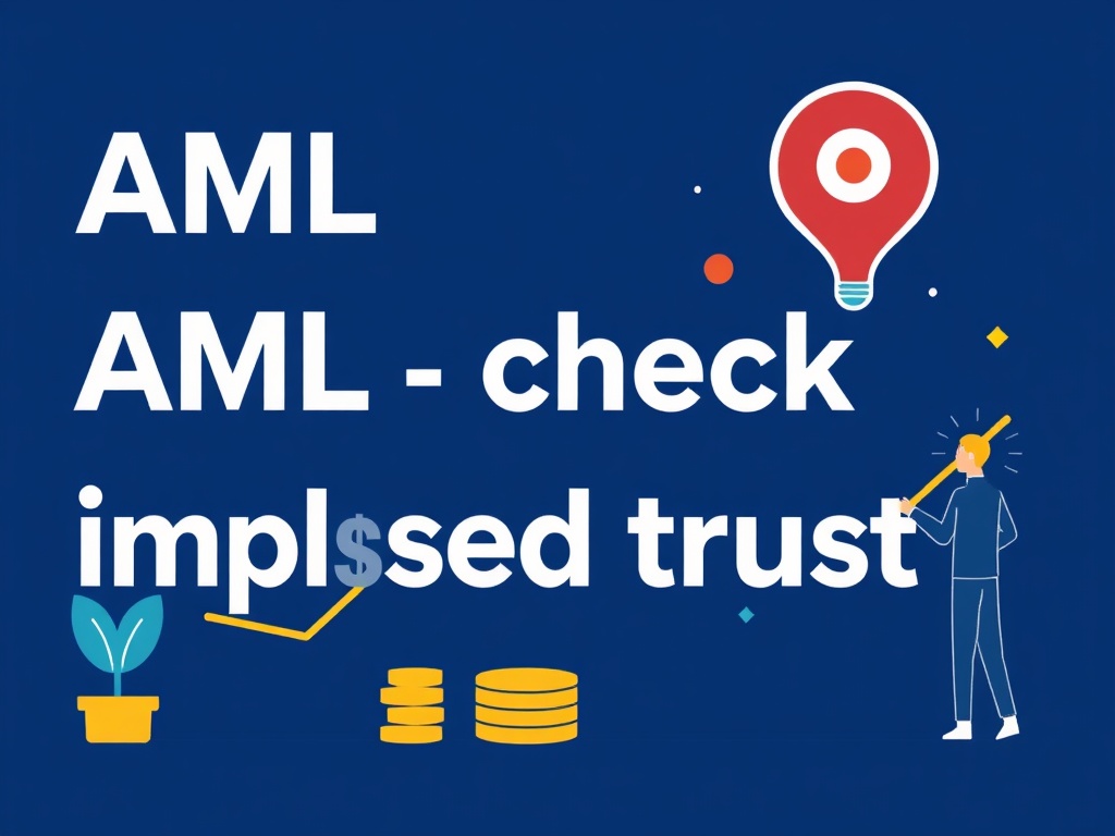 Understanding AML Check Implied Trust: A Critical Component of Financial Compliance